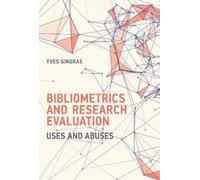 Yves Gingras Bibliometrics and Research Evaluation (Copertina rigida)