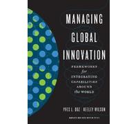 Yves L. Doz Keeley Wilson Managing Global Innovation (Copertina rigida)