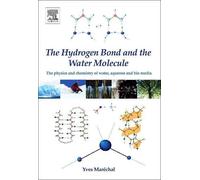 Yves Marechal The Hydrogen Bond and the Water Molecule (Copertina rigida)