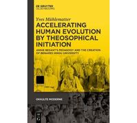 Yves Mühlematte Accelerating Human Evolution by Theosophical (Copertina rigida)