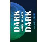 Yves Olade Dark When it Gets Dark (Tascabile)