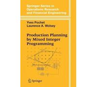 Yves Pochet Laurence Production Planning by Mixed Integer Pr (Copertina rigida)