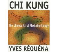 Yves Requena Chi Kung (Tascabile)