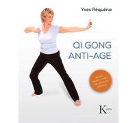 Yves Réquéna Qi Gong Anti-Age (Tascabile)