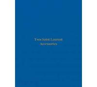 Yves Saint Laurent accessories. Ediz. a colori