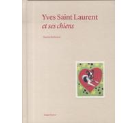 Yves Saint Laurent et ses chiens: Collection Amigos Forever: 2