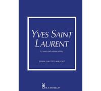 Yves Saint Laurent. La storia del celebre stilista