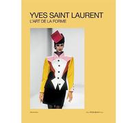 Yves Saint Laurent: L'art de la forme