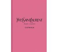 Yves Saint Laurent: The Complete Haute Couture Collections, 1962-2002