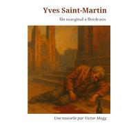 Yves Saint-Martin: Un marginal à Bordeaux