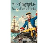 Yves Sorenson Peter Fischer S Count Caprioli's Wonderful Adventures (Tascabile)