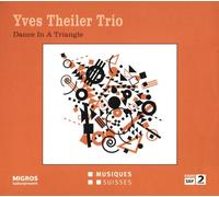 YVES THEILER Dance In A Triangle (CD)