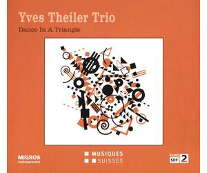 YVES THEILER Dance In A Triangle (CD)
