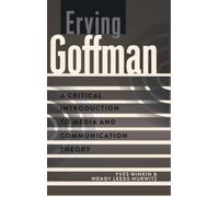 Yves Winkin Wendy Leeds-Hurwitz Erving Goffman (Copertina rigida)