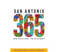 Yvette D. Benavides David Martin Davies San Antonio 365 (Tascabile)
