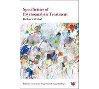 Yvette Dorey Specificities of Psychoanalytic Treatment (Tascabile)