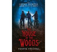 Yvette Fielding The House in the Woods (Tascabile) Ghost Hunter Chronicles