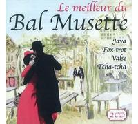 Yvette Horner - Le Meilleur du Bal Musette: Yvette Horner, Jo Privat, Emile Vacher, Orchestre Paris Musette, Tony Murena, Emile Prud'homme, Edith Piaf, Jean Gabin, Bourvil, Fréhel...