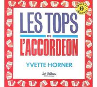 Yvette Horner - Yvette Horner : LES TOPS DE L'ACCORDEON