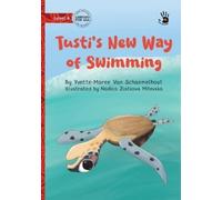 Yvette-Maree Van Schaemelho Tusti's New Way of Swimming - Our Yarni (Tascabile)