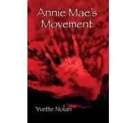 Yvette Nolan Annie Mae's Movement (Tascabile)