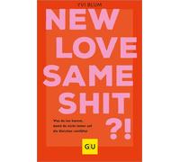 Yvi Blum New love, same shit?: Was du tun kannst, damit du nicht im (Tascabile)