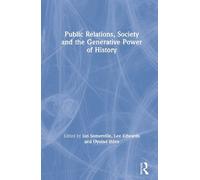Øyvind Ihlen Public Relations, Society and the Generative Power of H (Tascabile)