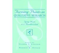 Yvonna S. Lincoln Turning Points in Qualitative Research (Tascabile)