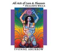 Yvonne Aburrow All Acts of Love and Pleasure (Tascabile)