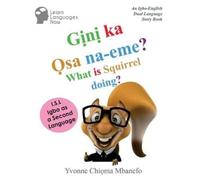 Yvonne C Mbanefo Gini ka Osa na-eme? What is Squirrel doing? (Tascabile)