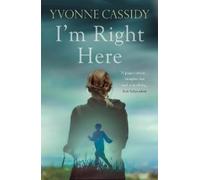 Yvonne Cassidy I'm Right Here (Tascabile)