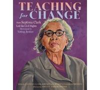 Yvonne Clark-Rh Teaching for Change: How Septima Clark Led th (Copertina rigida)