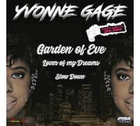Yvonne Gage Garden of Eve/Lover of My Dreams/Slow Down (Vinyl LP) 12" Album