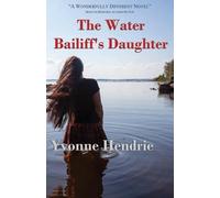 Yvonne Hendrie The Water Bailiff's Daughter (Tascabile)