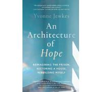 Yvonne Jewkes An Architecture of Hope (Copertina rigida)