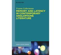Yvonne Lieberma Memory and Latency in Contemporary Anglophone (Copertina rigida)