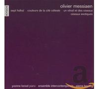 Yvonne Loriod - Olivier Messiaen: Sept Haikai, Couleurs de la cite celeste; etc.