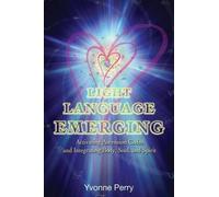 Yvonne M Perry Light Language Emerging (Tascabile)