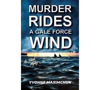 Yvonne Maximchuk Murder Rides A Gale Force Wind (Tascabile)