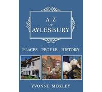 Yvonne Moxley A-Z of Aylesbury (Tascabile) A-Z
