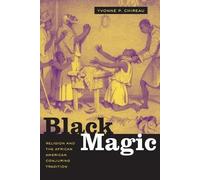 Yvonne P. Chireau Black Magic (Tascabile)
