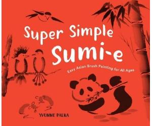 Yvonne Palka Super Simple Sumi-e (Copertina rigida)