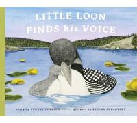 Yvonne Pearson Little Loon Finds His Voice (Copertina rigida)