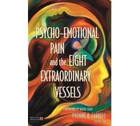 Yvonne R. Farre Psycho-Emotional Pain and the Eight Extraordinary Ve (Tascabile)