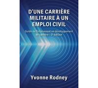 Yvonne Rodney D'une carrière militaire à un emploi civil (Tascabile)