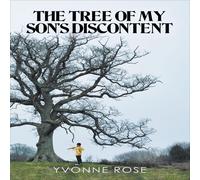 Yvonne Rose The Tree of My Son's Discontent (Copertina rigida)