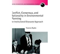 Yvonne Rydin Conflict, Consensus, and Rationality in Environm (Copertina rigida)