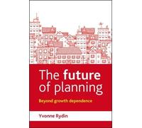 Yvonne Rydin The Future of Planning (Copertina rigida)