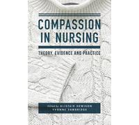 Yvonne Sawbridge Alistair Hewison Compassion in Nursing (Tascabile)