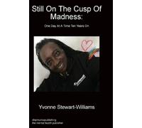 Yvonne Stewart- Still On The Cusp Of Madness. One Day At A Ti (Copertina rigida)
